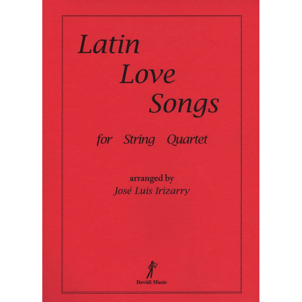 Latin Love Songs for String Quartet - arranged by José Luis Irizarry - Davidi Music