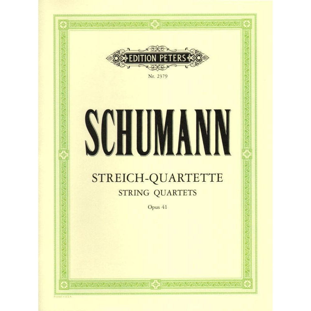 Schumann, Robert - Three Quartets, Op 41 Edited by Herrmann Peters Edition