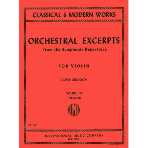 Orchestral Excerpts, Volume 3 - Violin - edited by Josef Gingold - International Music Company