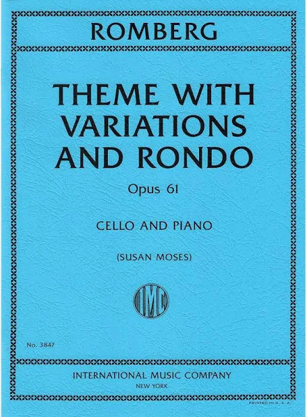 Romberg, Bernhard - Theme with Variations and Rondo - Cello and Piano - Edited by Moses - International Music Co.