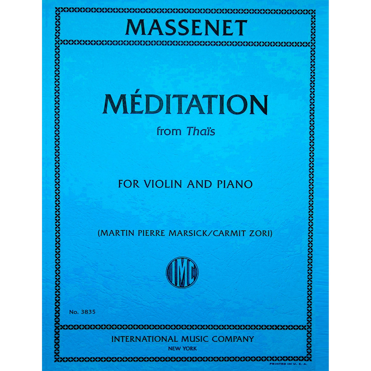 Massenet, Jules - Meditation from Thais - Violin and Piano - Edited by Marsick/Zori - International Music Co.
