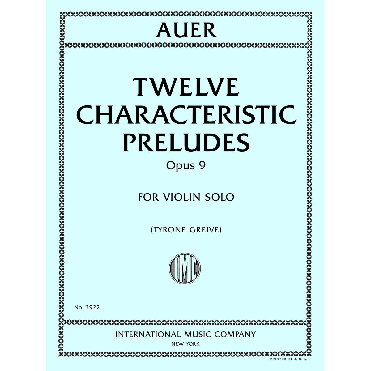 Auer, Leopold - Twelve Characteristic Preludes for Violin Solo, Op. 9 - Edited by Greive - International Music Co