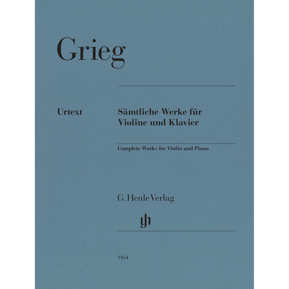 Grieg, Edvard - Complete Works for Violin and Piano - Violin and Piano - edited by Ernst-Günter Heinemann - G. Henle Verlag