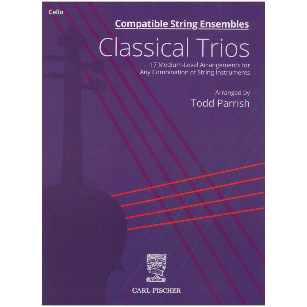 Compatible String Ensembles: Classical Trios - Cello - Todd Parrish - Carl Fischer