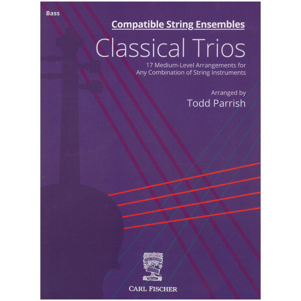 Compatible String Ensembles: Classical Trios - Double Bass - Todd Parrish - Carl Fischer