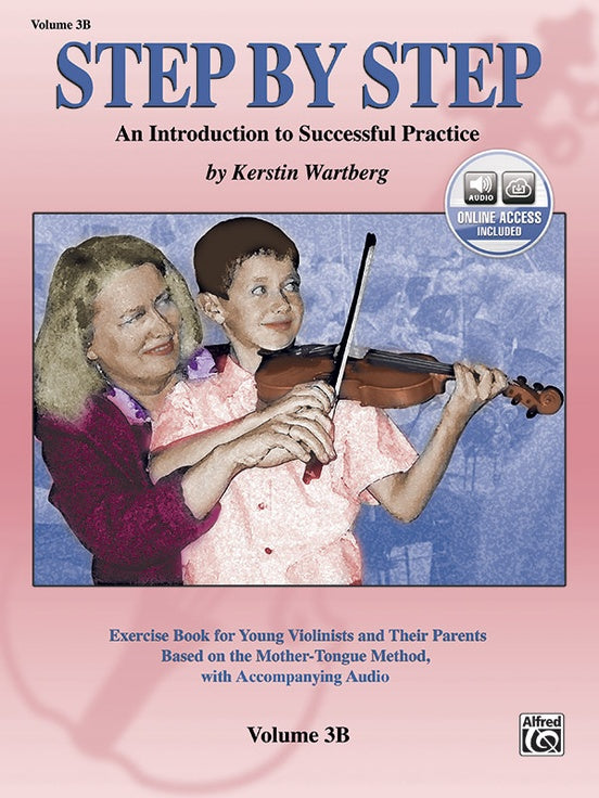 Step by Step Volume 3B with CD (Mother Tongue Method) Arranged by Kerstin Wartberg For Violin Published by Alfred Music Publishing