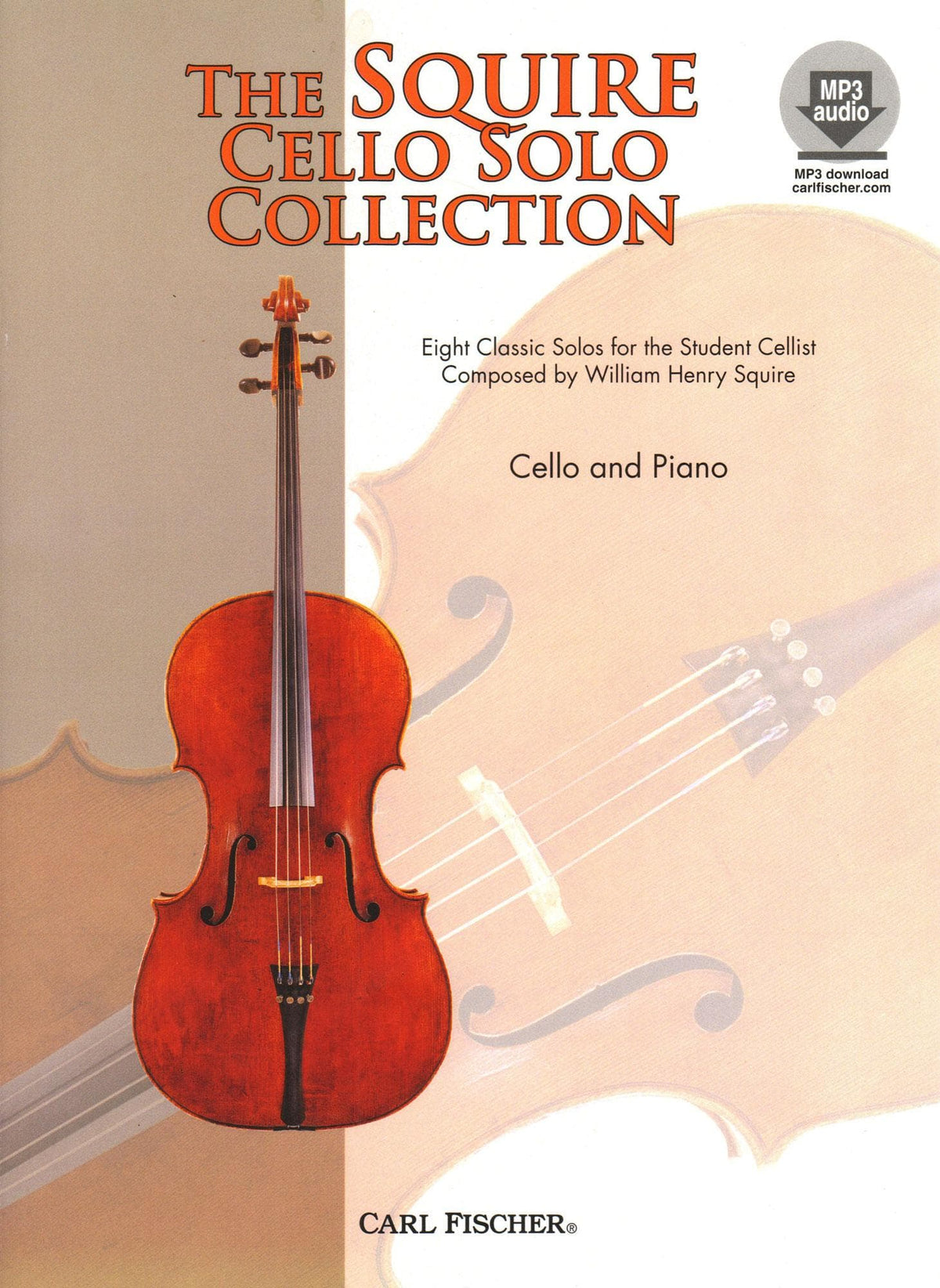 The Squire Cello Solo Collection - 8 Pieces by William Henry Squire - for Cello and Piano or Audio Accompaniment - Carl Fischer