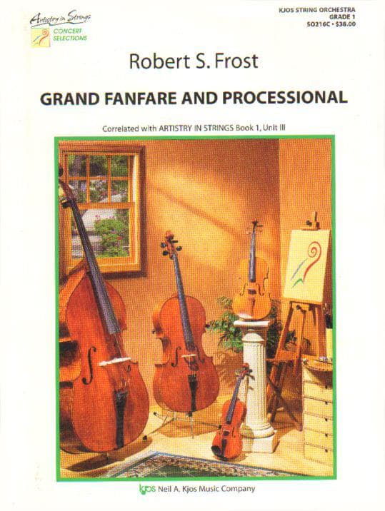 Frost, Robert S - Grand Fanfare and Processional - String Orchestra - Neil A Kjos Music Co