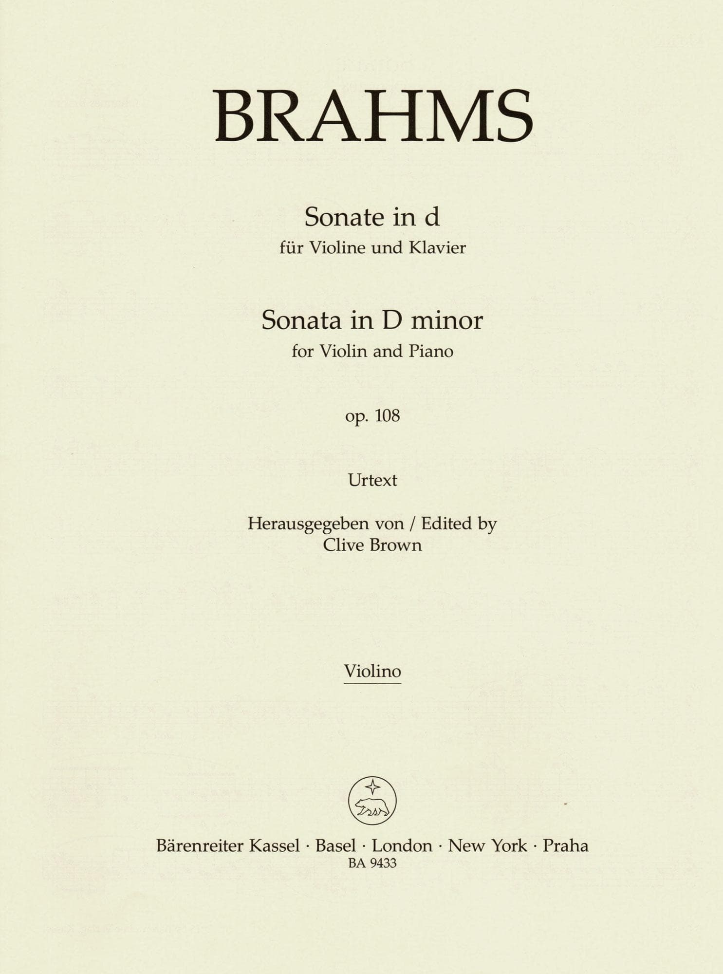 Brahms, Johannes - Sonata in D minor, Op 108 - for Violin and Piano - edited by Clive Brown and Neal Peres Da Costa - Barenreiter URTEXT