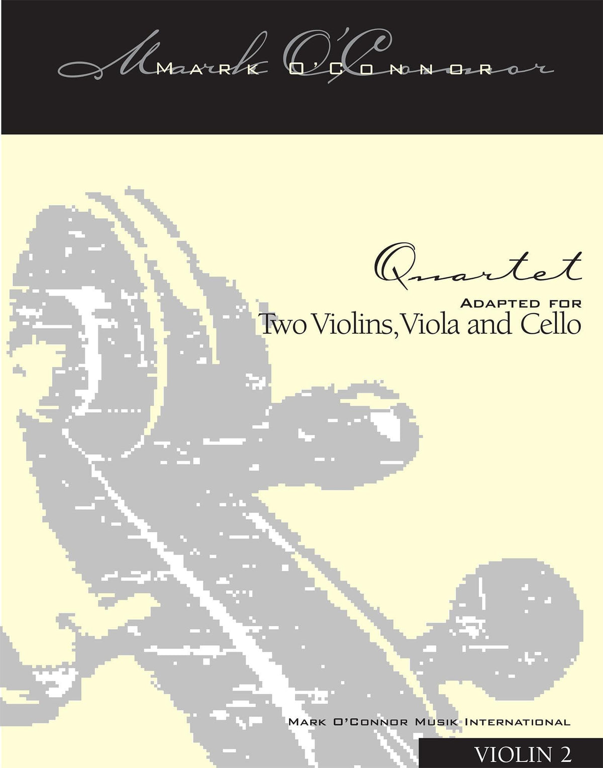 O'Connor, Mark - Quartet for 2 Violins, Viola, and Cello - Violin 2 - Digital Download