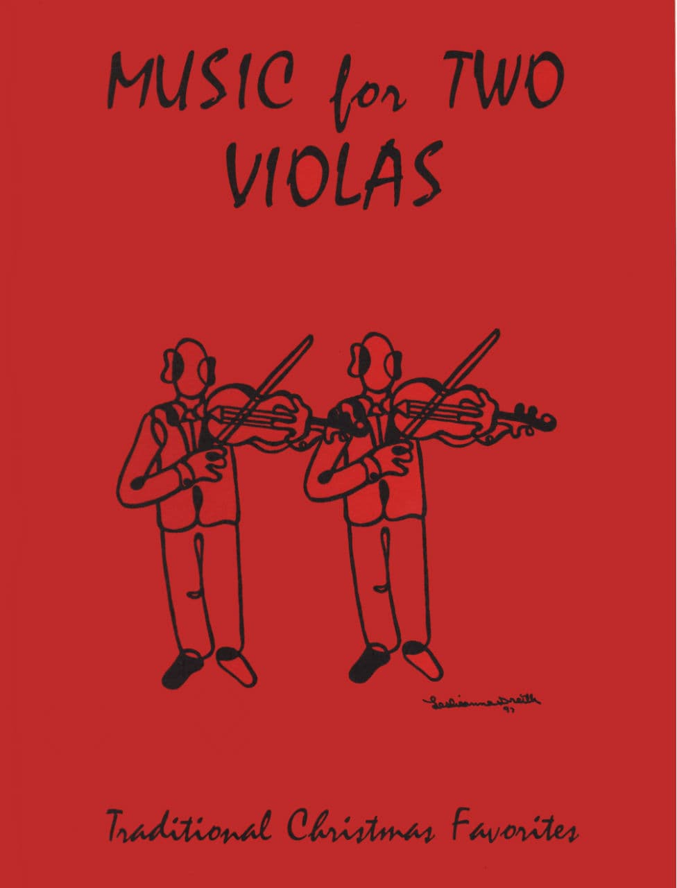 Music for Two Violas: Traditional Christmas Favorites Published by Last Resort Music
