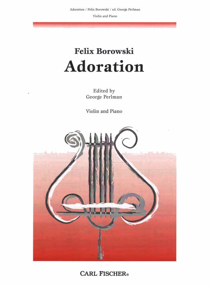 Borowski, Felix - Adoration for Violin and Piano - Arranged by Perlman - Fischer Edition