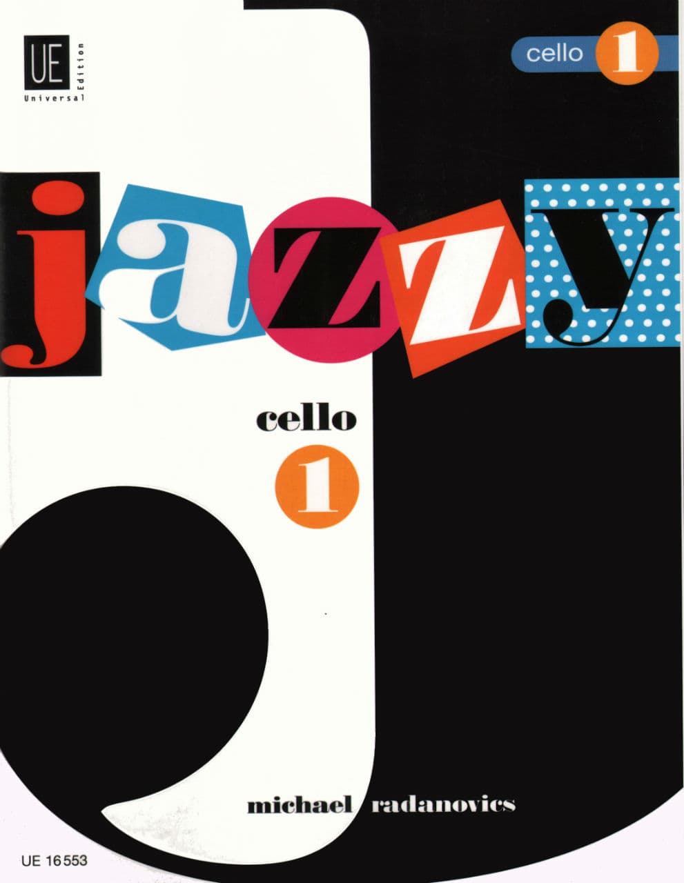 Radanovics - Jazzy Cello Volume 1 Published by Universal Edition Compoesd by Michael Radanovics