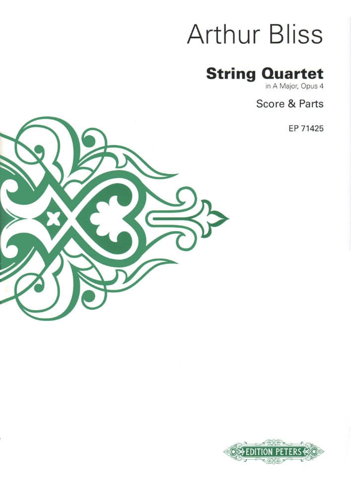 Bliss, Arthur  String Quartet in A Major, Op 4  Two Violins, Viola, and Cello  Score and Parts  Edition Peters