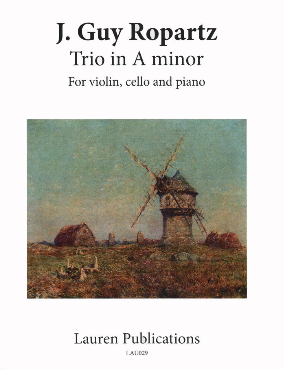 Ropartz, J Guy - Trio in a minor (1918) - Violin, Cello, and Piano - Lauren Publications