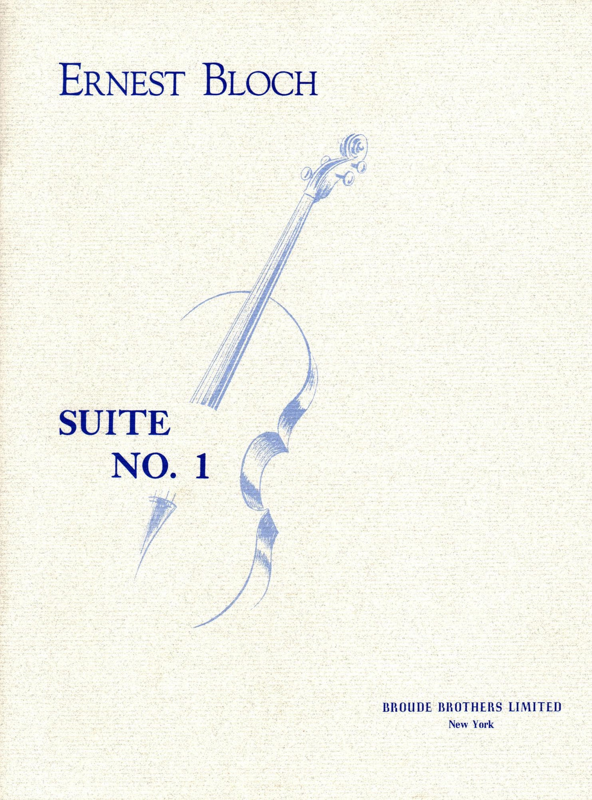 Bloch, Ernest - Suite No 1 for Cello (1956) - Broude Brothers Edition