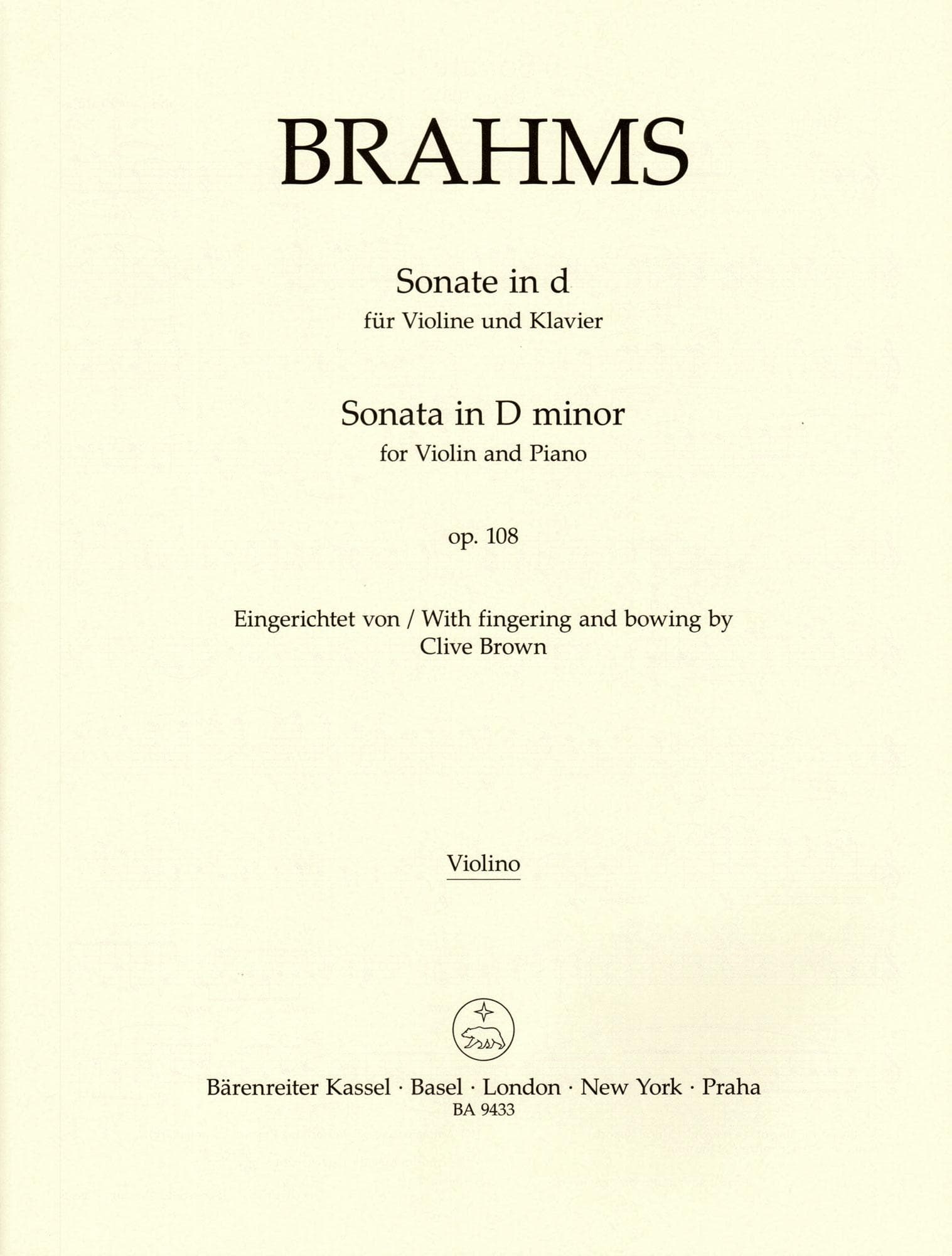 Brahms, Johannes - Sonata in D minor, Op 108 - for Violin and Piano - edited by Clive Brown and Neal Peres Da Costa - Barenreiter URTEXT