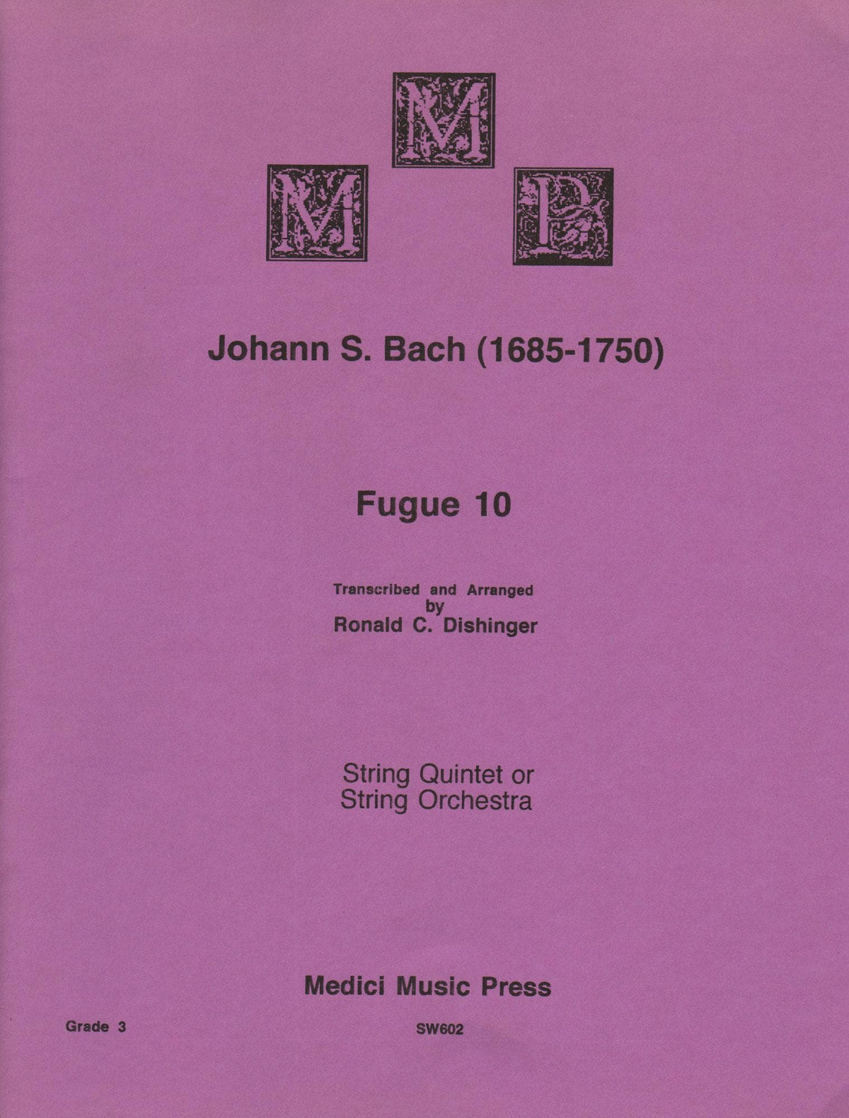 Bach, J.S. - Fugue 10 - for String Quintet or String Orchestra - arranged by Dishinger - Medici Music Press