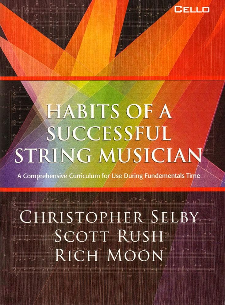 Selby/Rush/Moon - Habits of a Successful String Musician - for Cello - GIA Publications