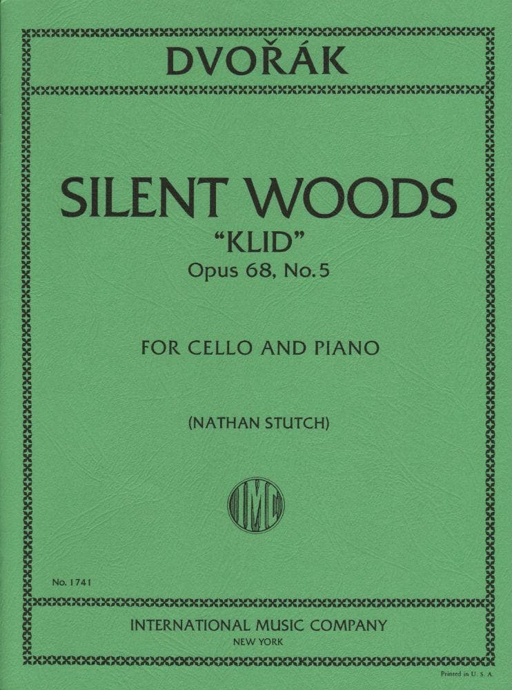 Dvorák, Antonín - Silent Woods ("Klid"), Op 68, No 5 - Cello and Piano - edited by Nathan Stutch - International Edition