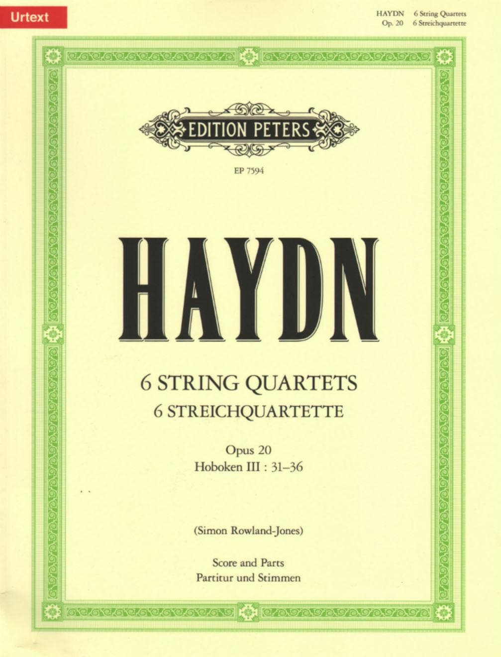 Haydn, Franz Joseph - 6 String Quartets, Op 20 - Two Violins, Viola, and Cello - Score and Parts - edited by Simon Rowland-Jones - Edition Peters URTEXT