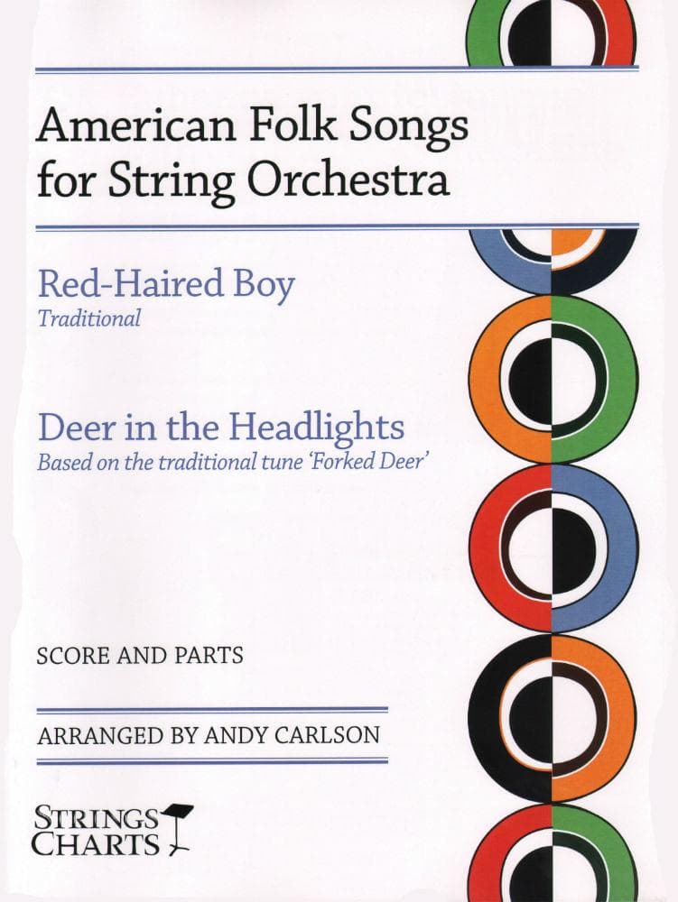 American Folk Songs for String Orchestra - Score and Parts - Arranged by Andy Carlson - String Letter Publishing
