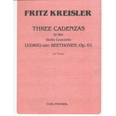 Beethoven - Cadenzas for Beethoven's Violin Concerto, Opus 61 - Violin - arranged by Fritz Kreisler - Carl Fischer