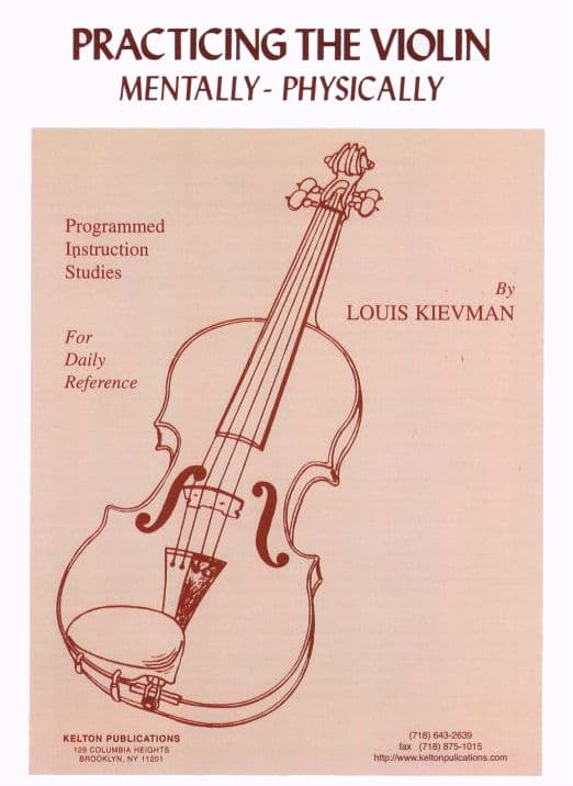 Louis Kievman - Practicing the Violin Mentally-Physically - Violin - Kelton Publications