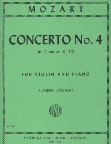 Mozart, WA - Concerto No 4 in D Major, K 218 - Violin and Piano - edited by Joseph Joachim - International Music Co