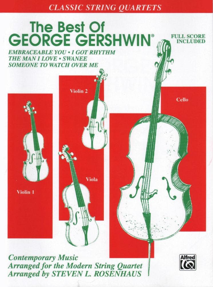 The Best of George Gershwin, for String Quartet Arranged by Rosenhaus Published by Alfred Music Publishing Company