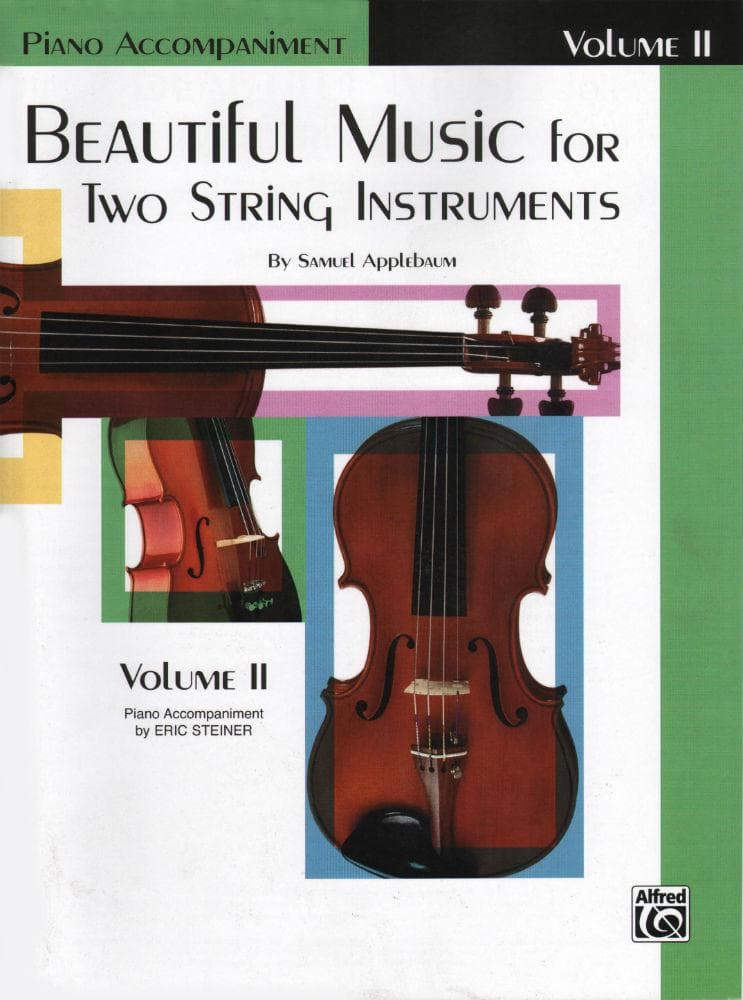 Applebaum, Samuel - Beautiful Music For Two String Instruments Volume 2 Piano Accompaniment - Arranged by Steiner - Alfred Publication