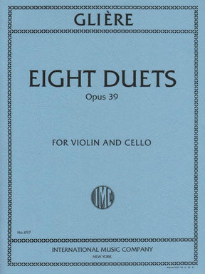 Glière, Reinhold - Eight Duets, Op 39 - Violin and Cello - International Edition