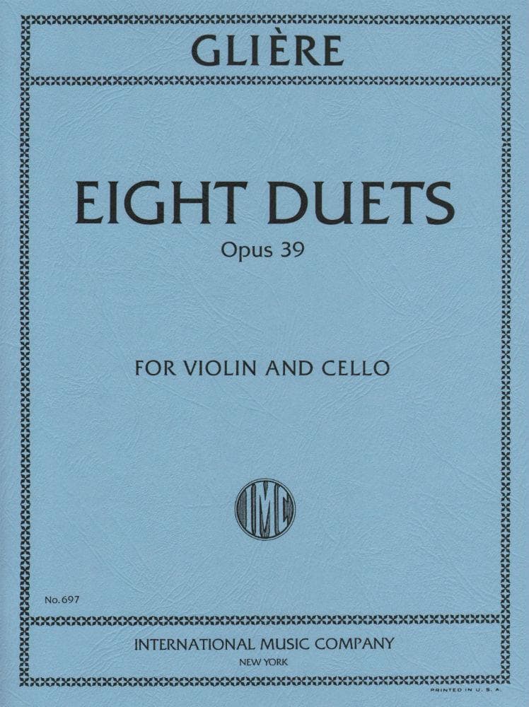 Glière, Reinhold - Eight Duets, Op 39 - Violin and Cello - International Edition