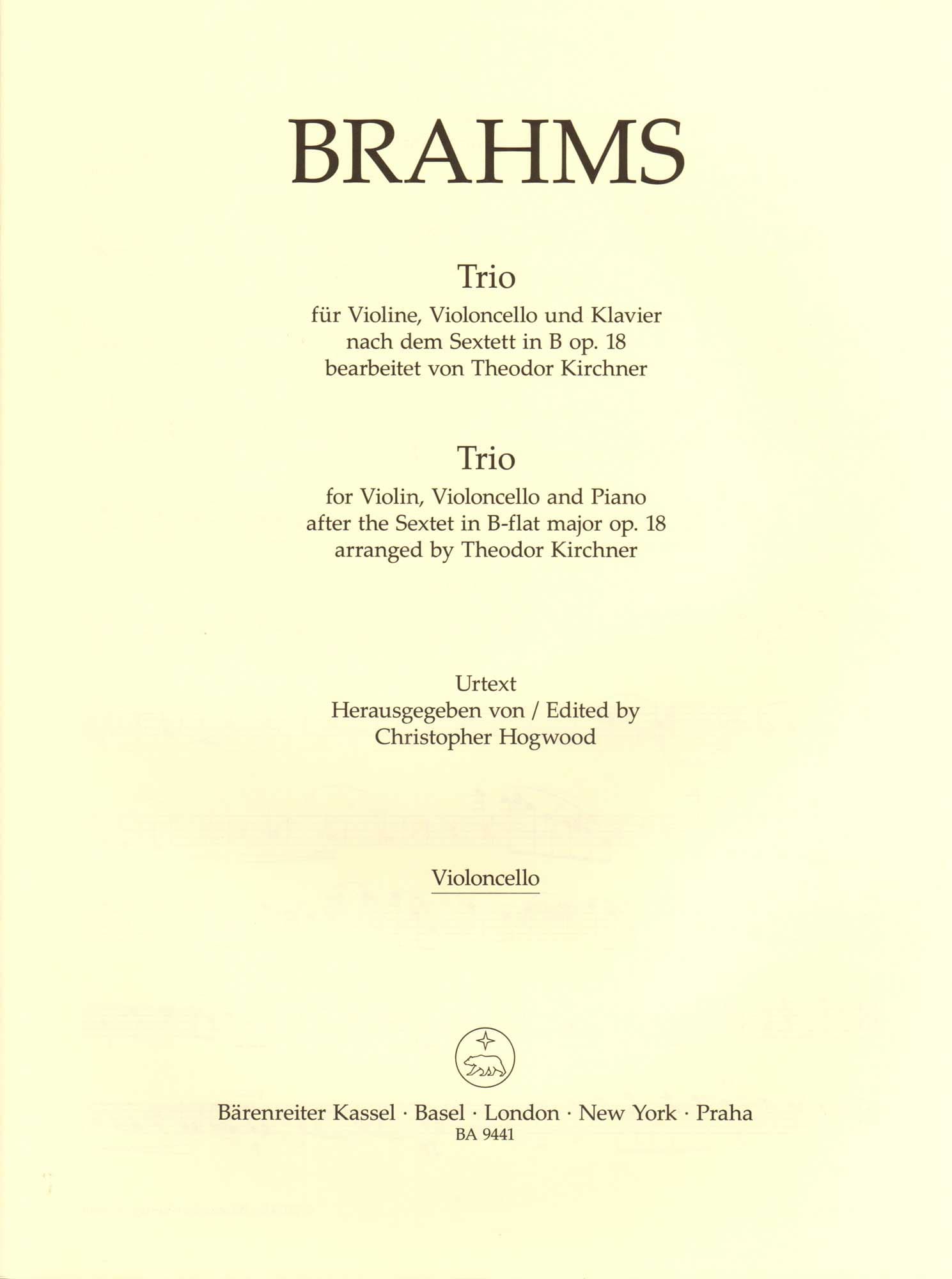 Brahms, Johannes - Trio, after the Sextet in B-flat major, Op. 18 - for Violin, Cello, and Piano - edited by Hogwood - Barenreiter URTEXT