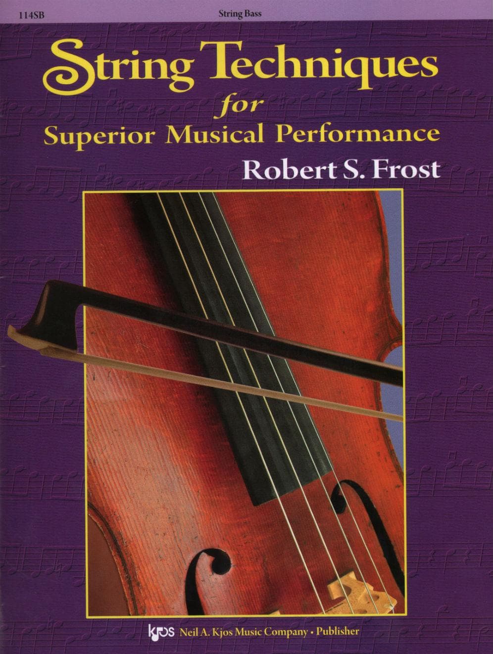 Frost, Robert - String Techniques for Superior Musical Performance - Bass - Kjos Music Co