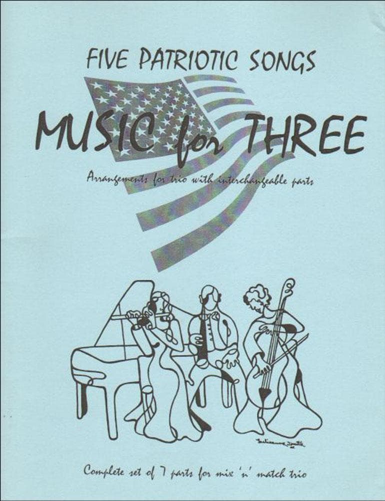 Music for Three: Five Patriotic Songs - Set of Parts - arranged by Daniel Kelley - Last Resort Music