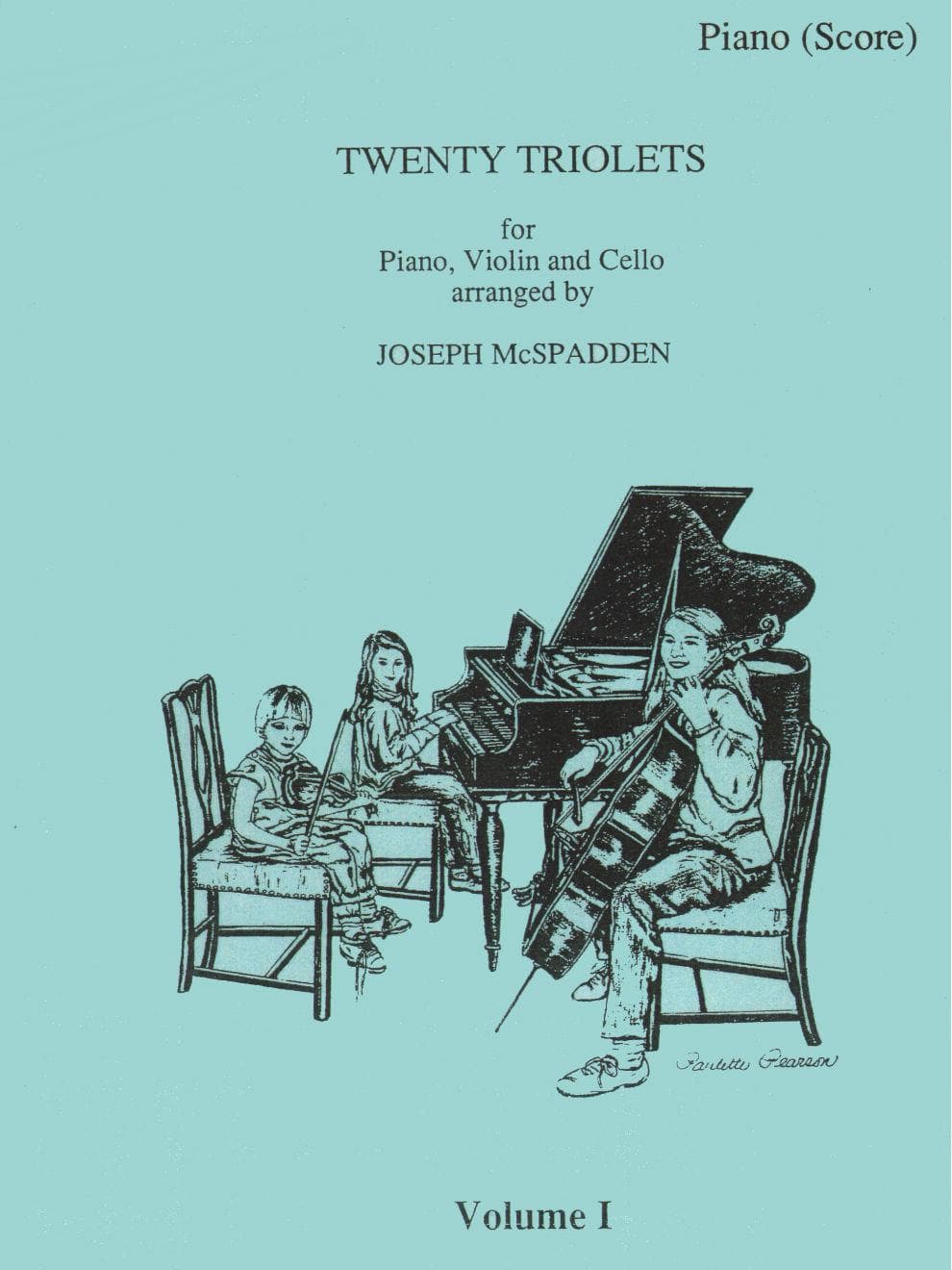 Twenty Triolets, Volume 1 - Violin, Cello, and Piano - arranged by Joseph McSpadden - Mariposa Music Inc