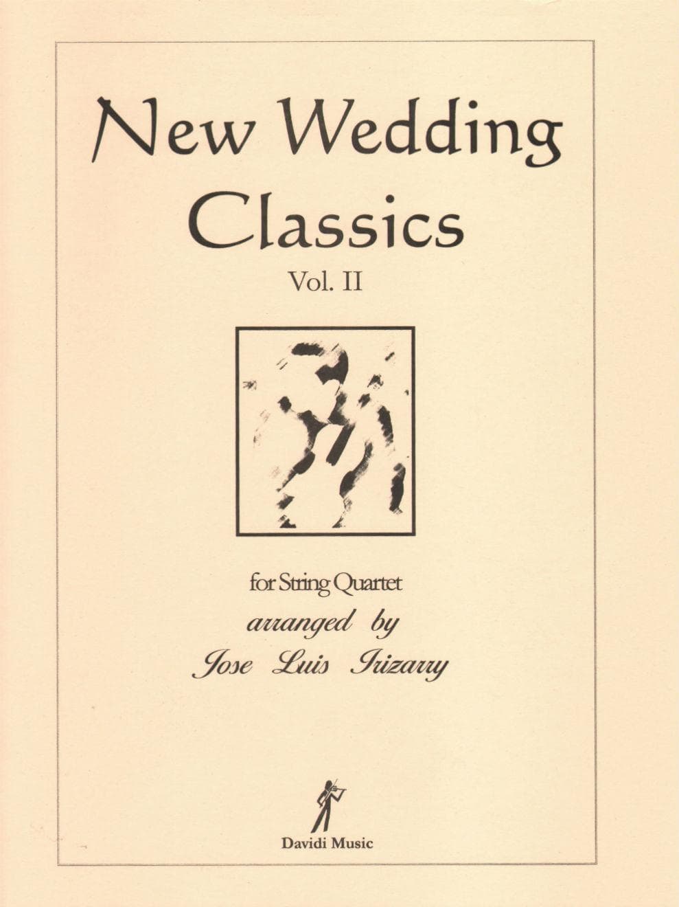 New Wedding Classics for String Quartet, Volume 2 - arranged by José Luis Irizarry - Davidi Music