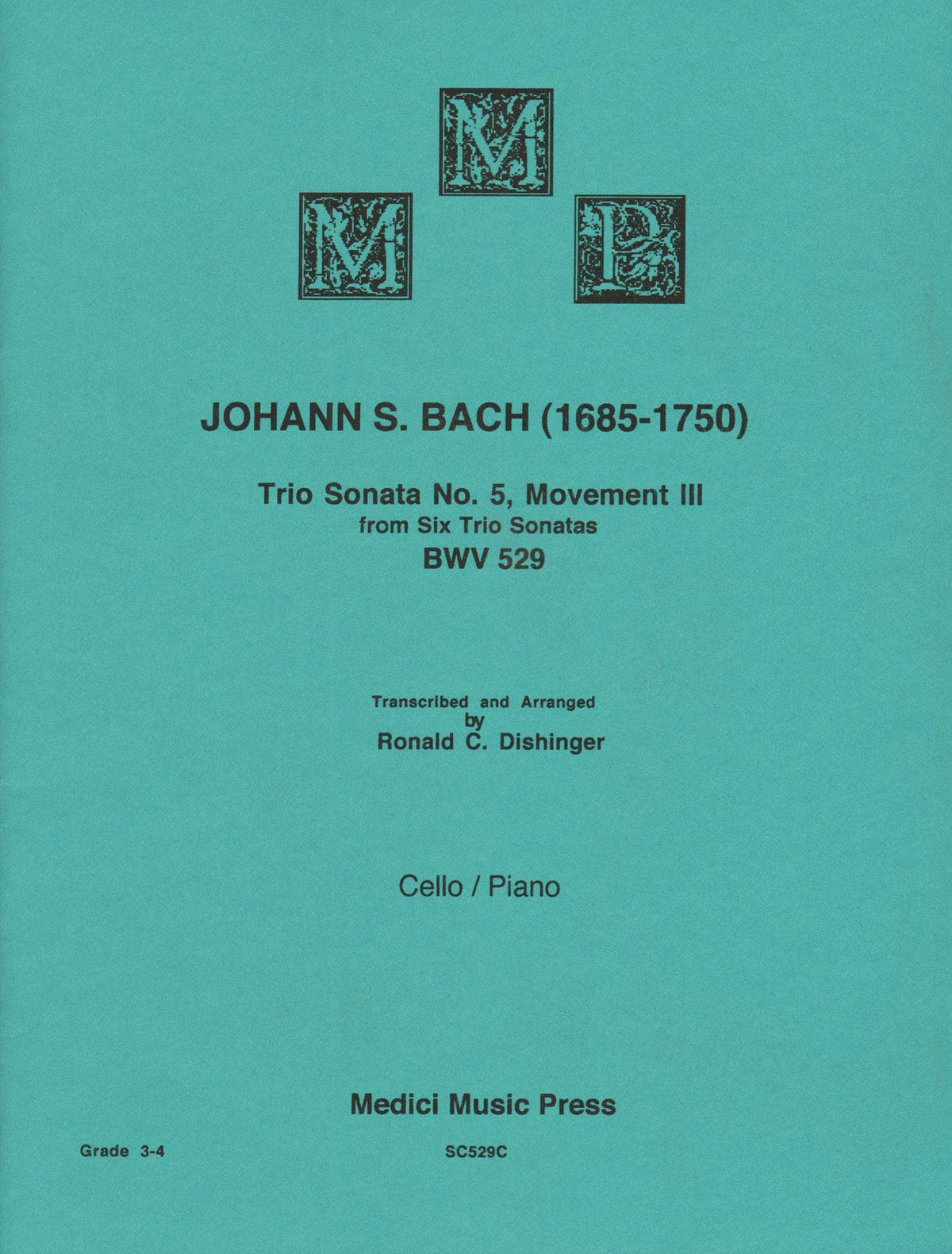Bach, J.S. - Trio Sonata No. 5 Movement III, from Six Trio Sonatas, BWV 529 - for Cello and Piano - arr. by Dishinger - Medici Music Press