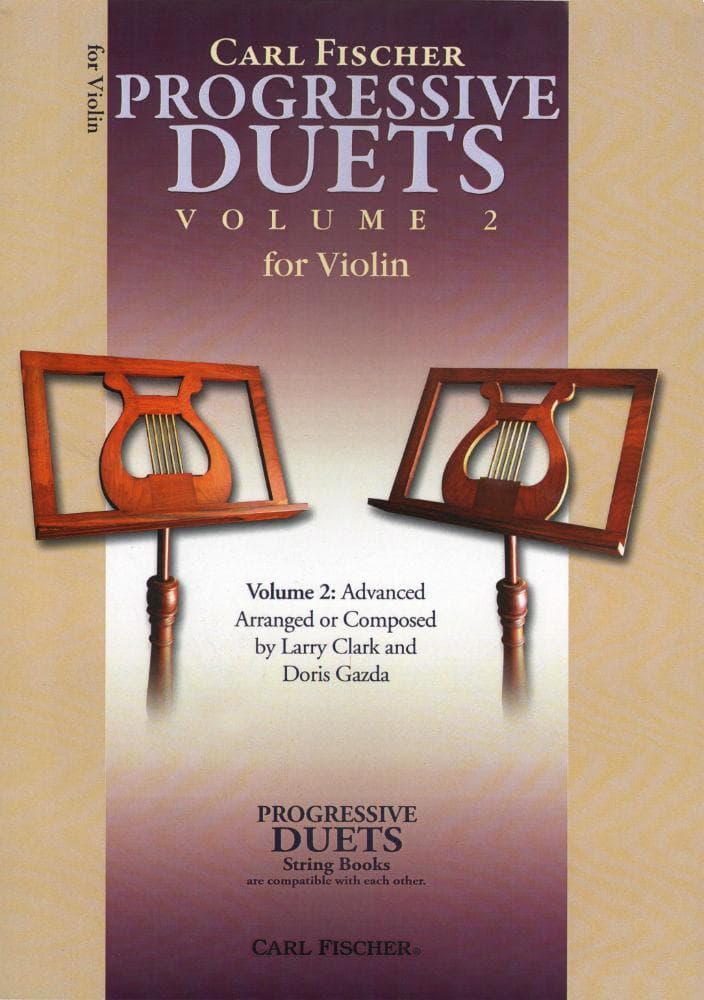Progressive Duets Volume 2 - Violin Arranged by Doris Gazda Larry Clark Published by Carl Fischer