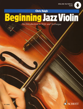 Haigh, Chris - Beginning Jazz Violin: An Introduction to Style and Technique - w/ Online Audio Access - Schott