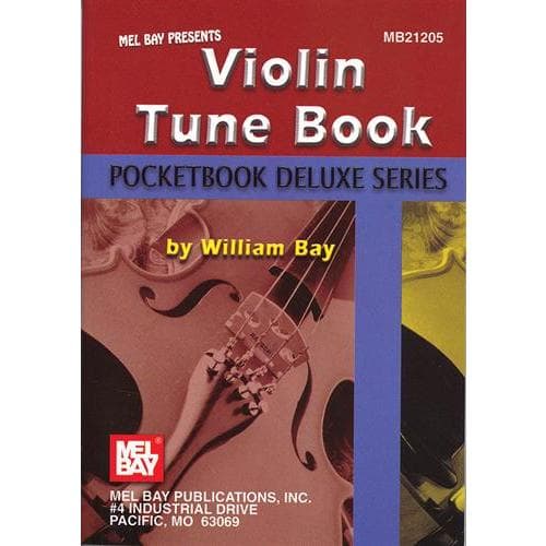 Mel Bay's Violin Tune Book: Pocketbook Deluxe Series by William Bay - Mel Bay Publication