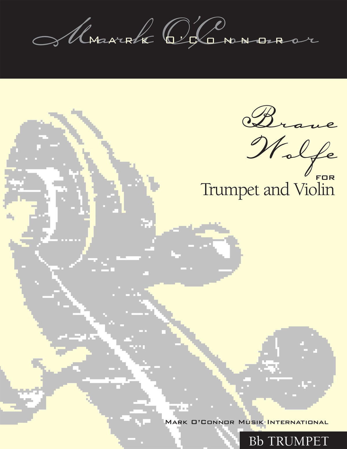 O'Connor, Mark - Brave Wolfe for Trumpet and Violin - B-flat Trumpet - Digital Download