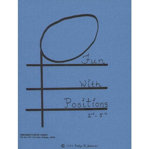 Fun With Positions: 2nd to 5th  - Beginner Book by Evelyn AvSharian