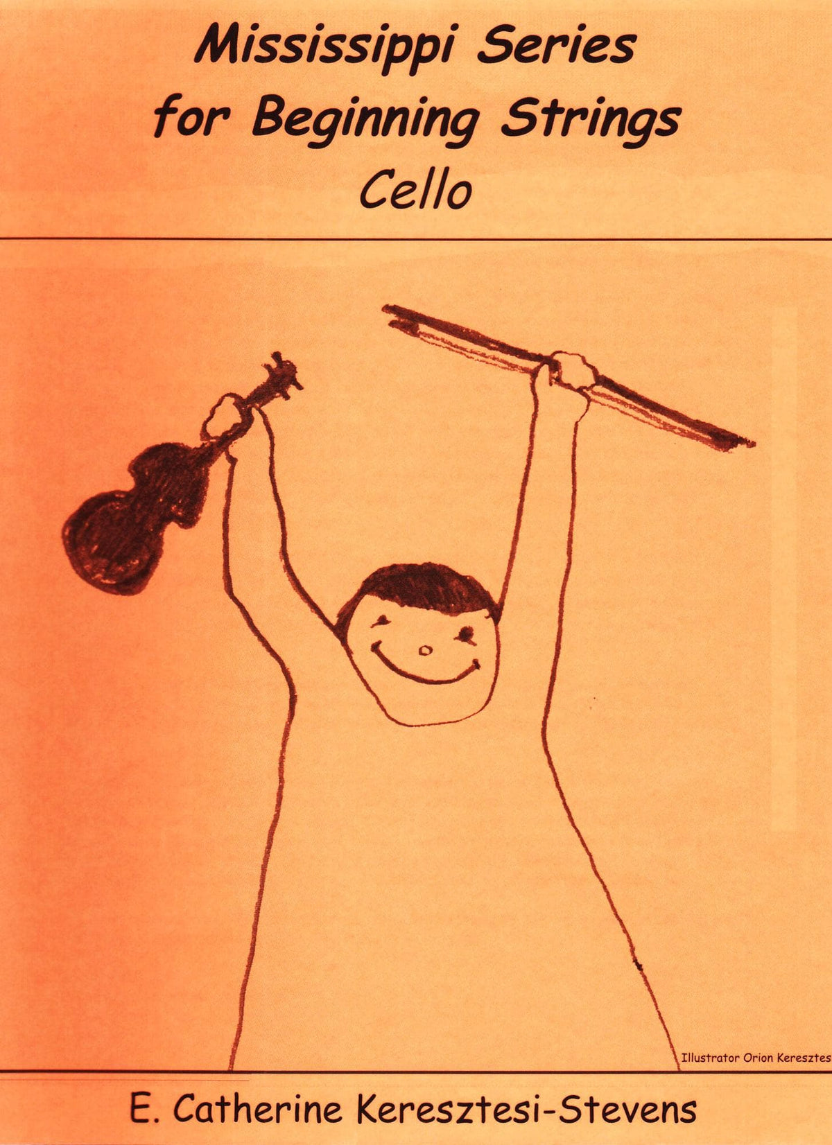 Mississippi Series for Beginning Strings - Cello book - by E. Catherine Keresztesi-Stevens