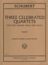 Schubert, Franz - Three Celebrated Quartets Edited by Moser-Becker Published by International Music Company