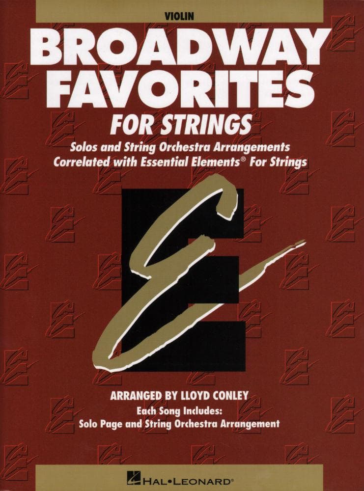 Essential Elements: Broadway Favorites - Violin - arranged by Lloyd Conley - Hal Leonard Publication