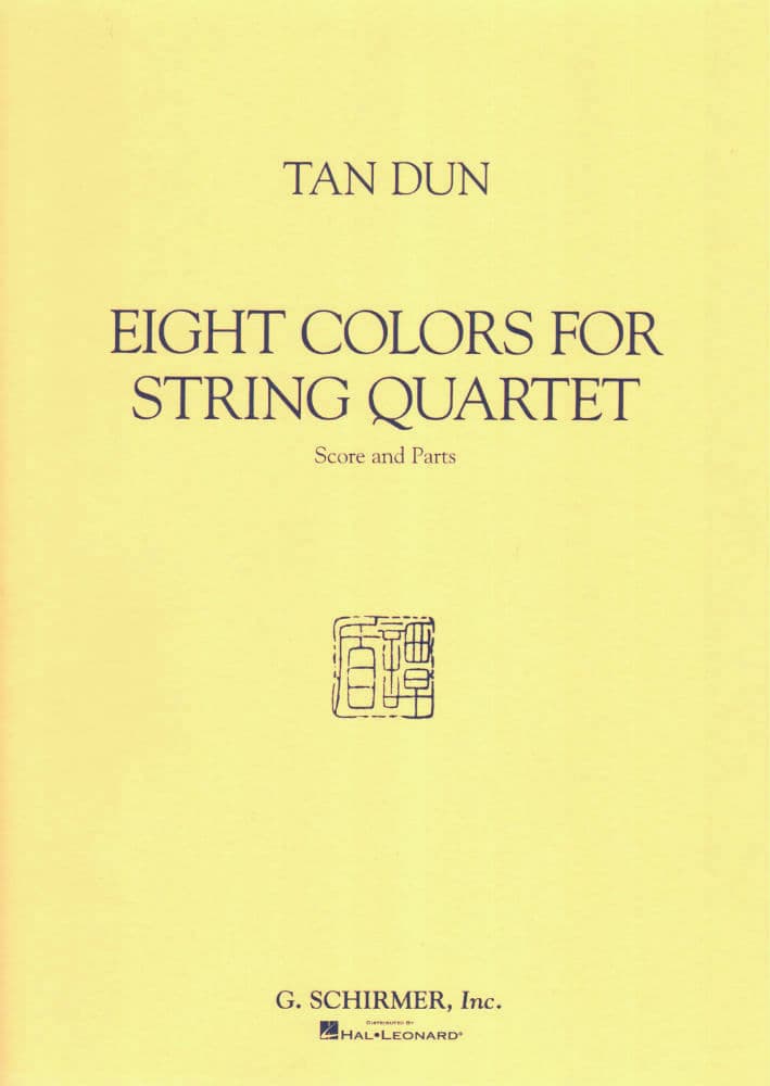 Dun, Tan - Eight Colors For String Quartet - Two Violins, Viola, and Cello - Score and Parts - G Schirmer Edition