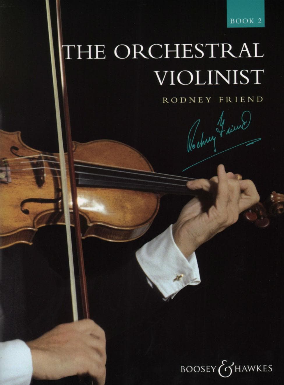 The Orchestral Violinist, Book 2 Edited by Rodney Friend Published by Boosey & Hawkes