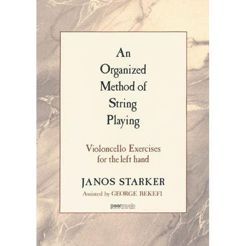 Starker - An Organized Method of String Playing Left Hand Cello Exersizes Published by Peer Music